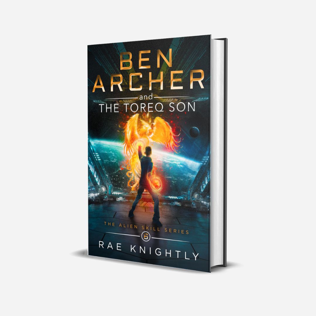 Ben Archer and the Toreq Son (The Alien Skill Series, Book 6) - SPECIAL EDITION HARDCOVER