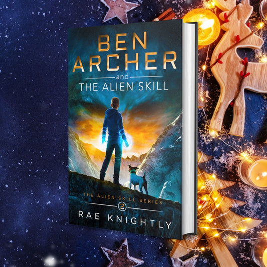 Ben Archer and the Alien Skill (The Alien Skill Series, Book 2) - SPECIAL EDITION HARDCOVER